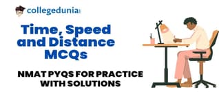 NMAT Time, Speed and Distance MCQs with Solutions: Practice NMAT Previous Year Questions (PYQs)